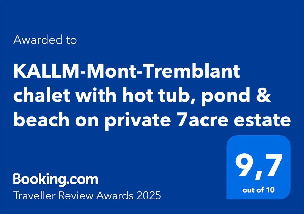 Kallm-Mont-Tremblant Chalet With Hot Tub, Pond & Beach On Private 7Acre Estate Lac-Superieur Buitenkant foto